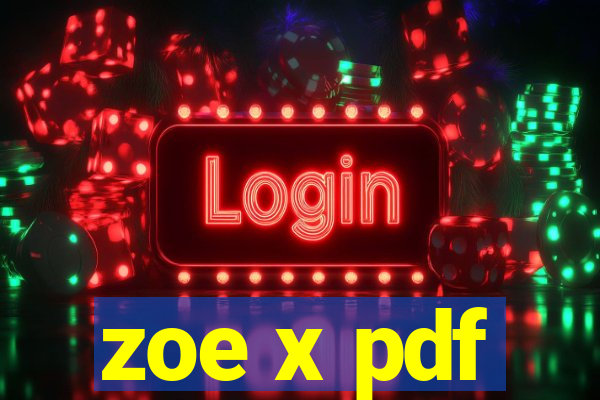 zoe x pdf